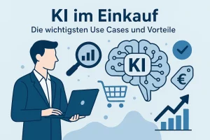 KI im Einkauf: Use Cases & Vorteile